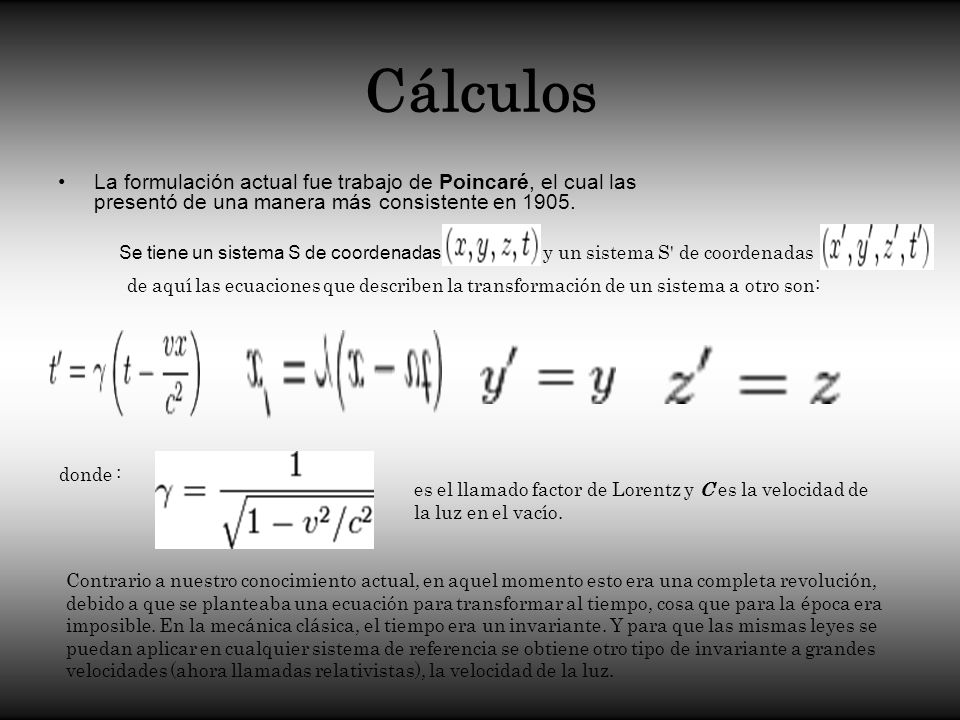 Cálculos La formulación actual fue trabajo de Poincaré, el cual las presentó de una manera más consistente en