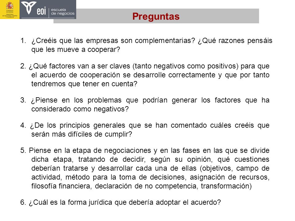 Preguntas ¿Creéis que las empresas son complementarias ¿Qué razones pensáis que les mueve a cooperar
