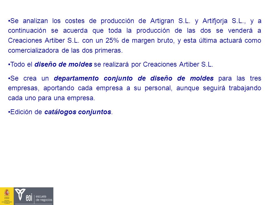 Se analizan los costes de producción de Artigran S. L. y Artifjorja S