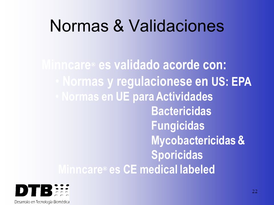 Normas & Validaciones Minncare® es validado acorde con: