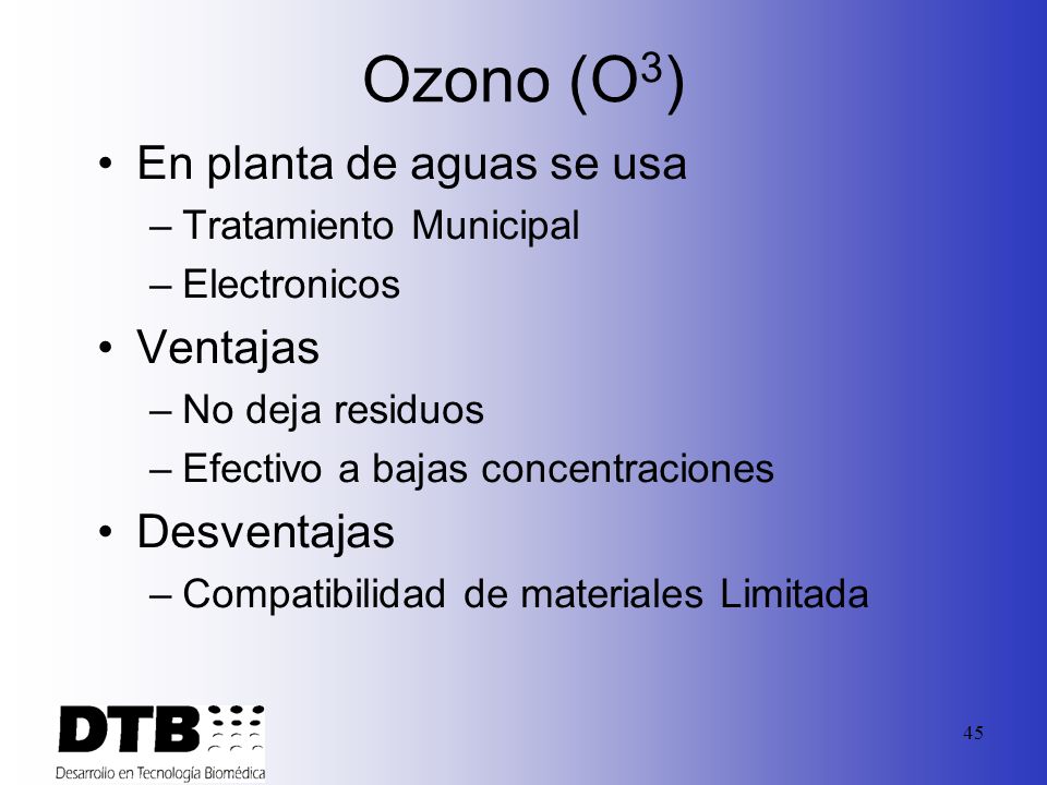 Ozono (O3) En planta de aguas se usa Ventajas Desventajas