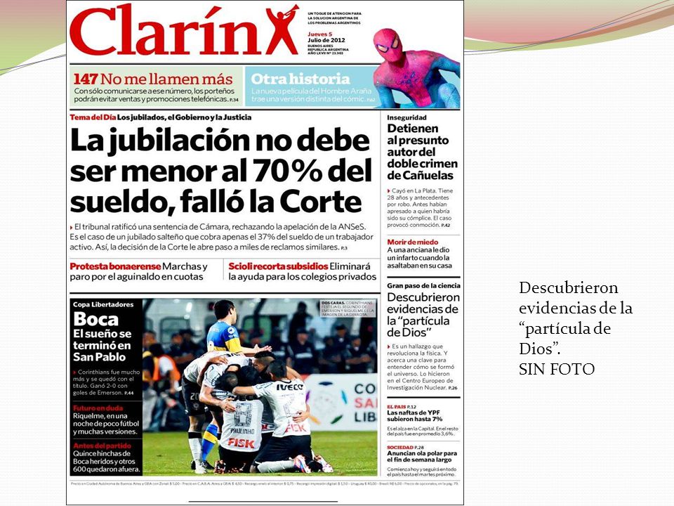 Clarín, 5 de julio. Descubrieron evidencias de la partícula de Dios .