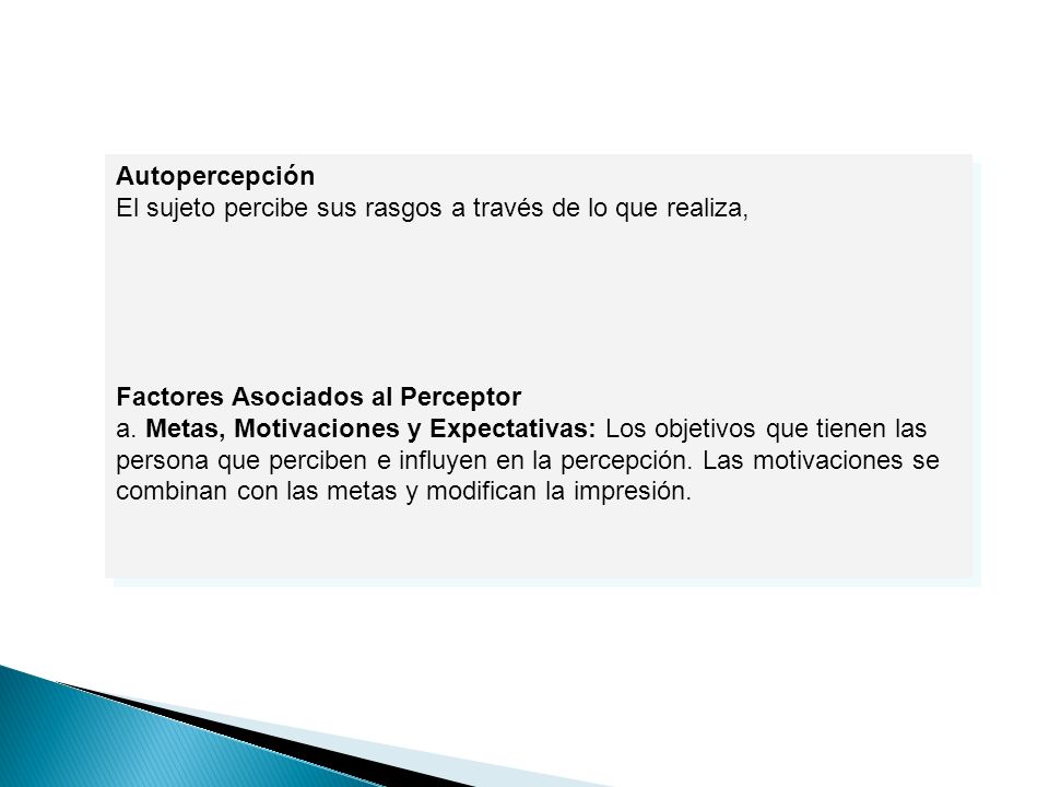 Autopercepción El sujeto percibe sus rasgos a través de lo que realiza, Factores Asociados al Perceptor.