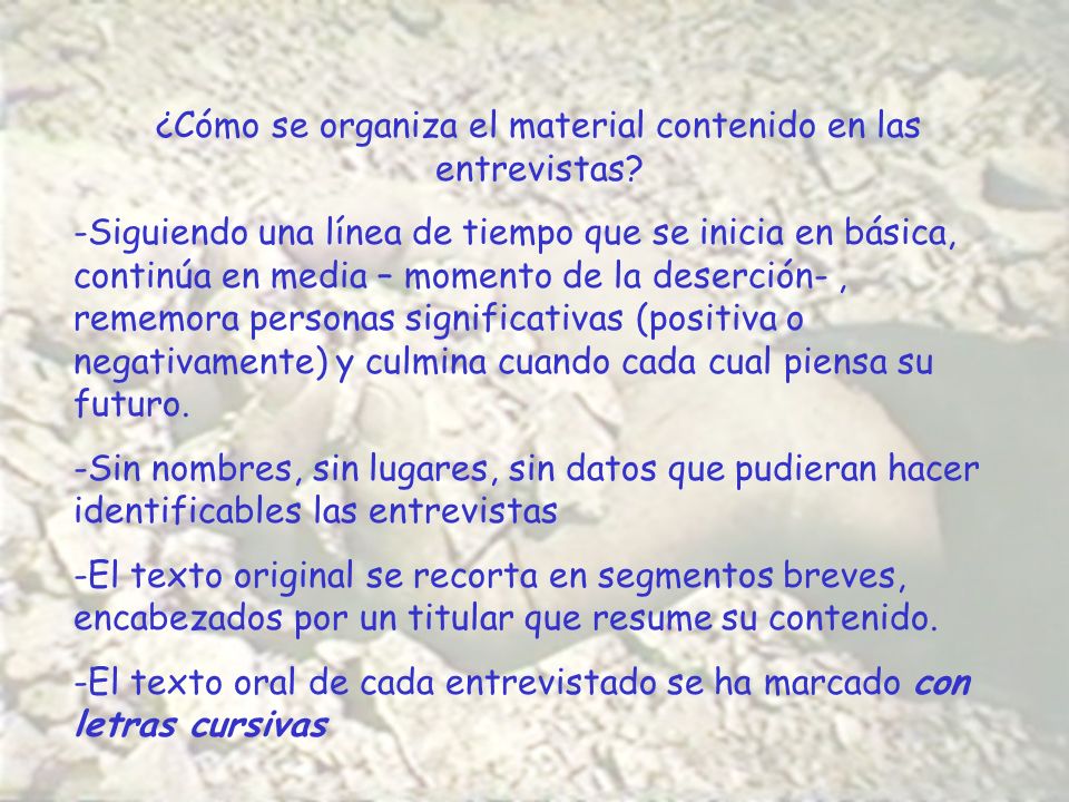 ¿Cómo se organiza el material contenido en las entrevistas