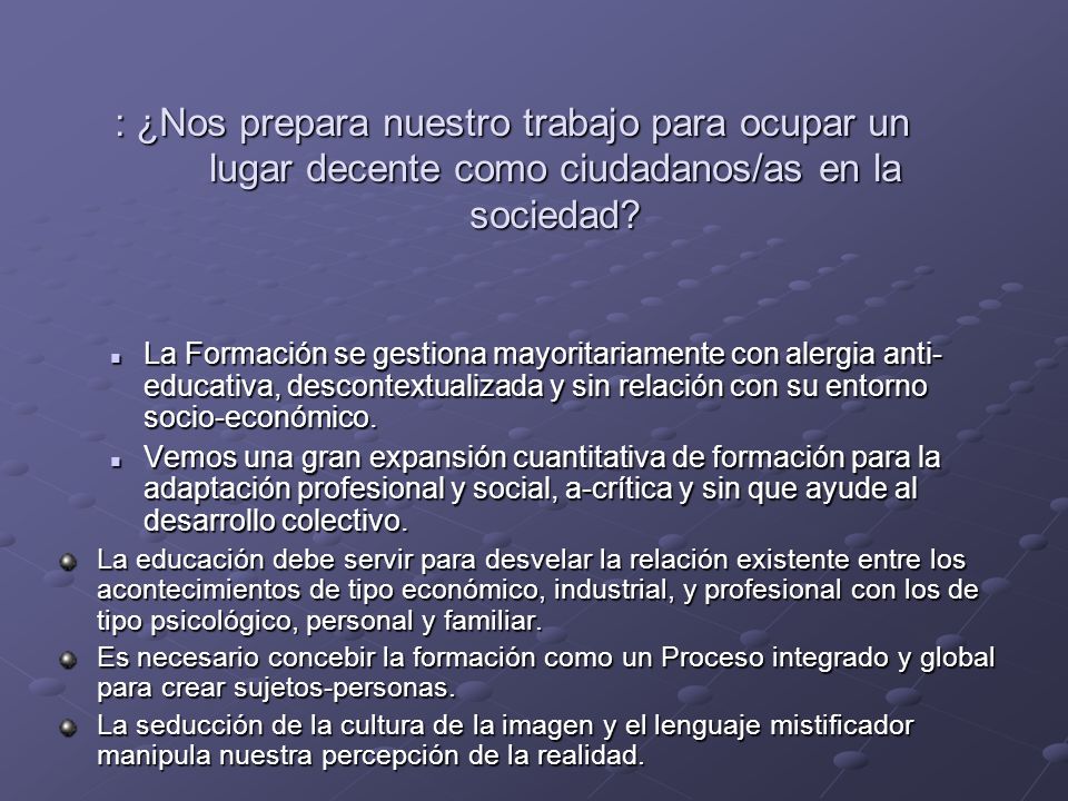 : ¿Nos prepara nuestro trabajo para ocupar un lugar decente como ciudadanos/as en la sociedad