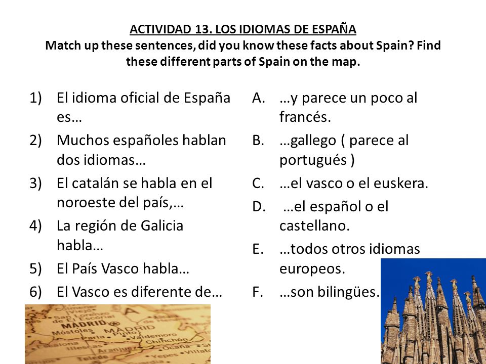 El idioma oficial de España es… Muchos españoles hablan dos idiomas…