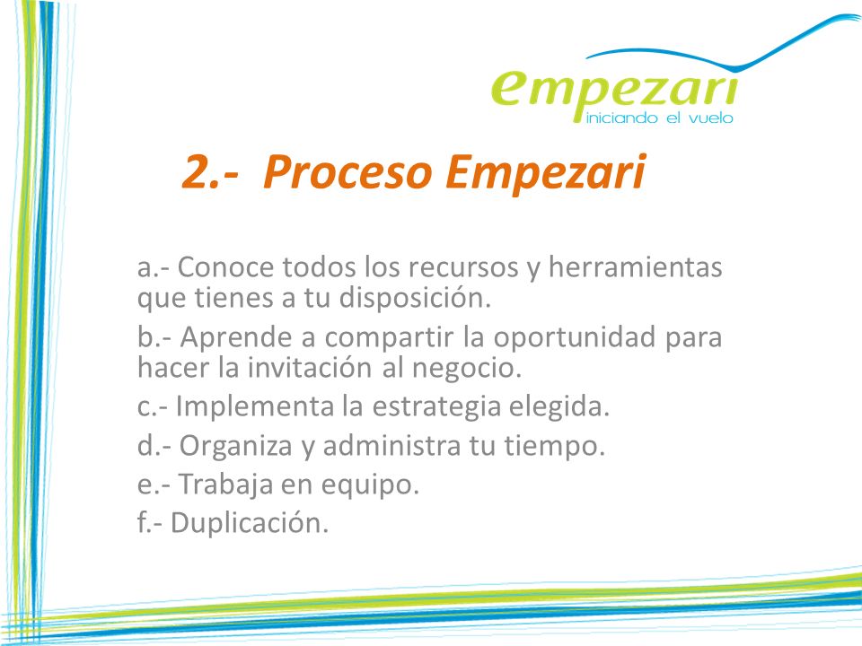 2.- Proceso Empezari a.- Conoce todos los recursos y herramientas que tienes a tu disposición.