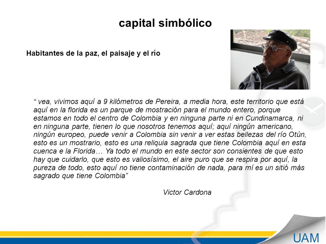 capital simbólico Habitantes de la paz, el paisaje y el río