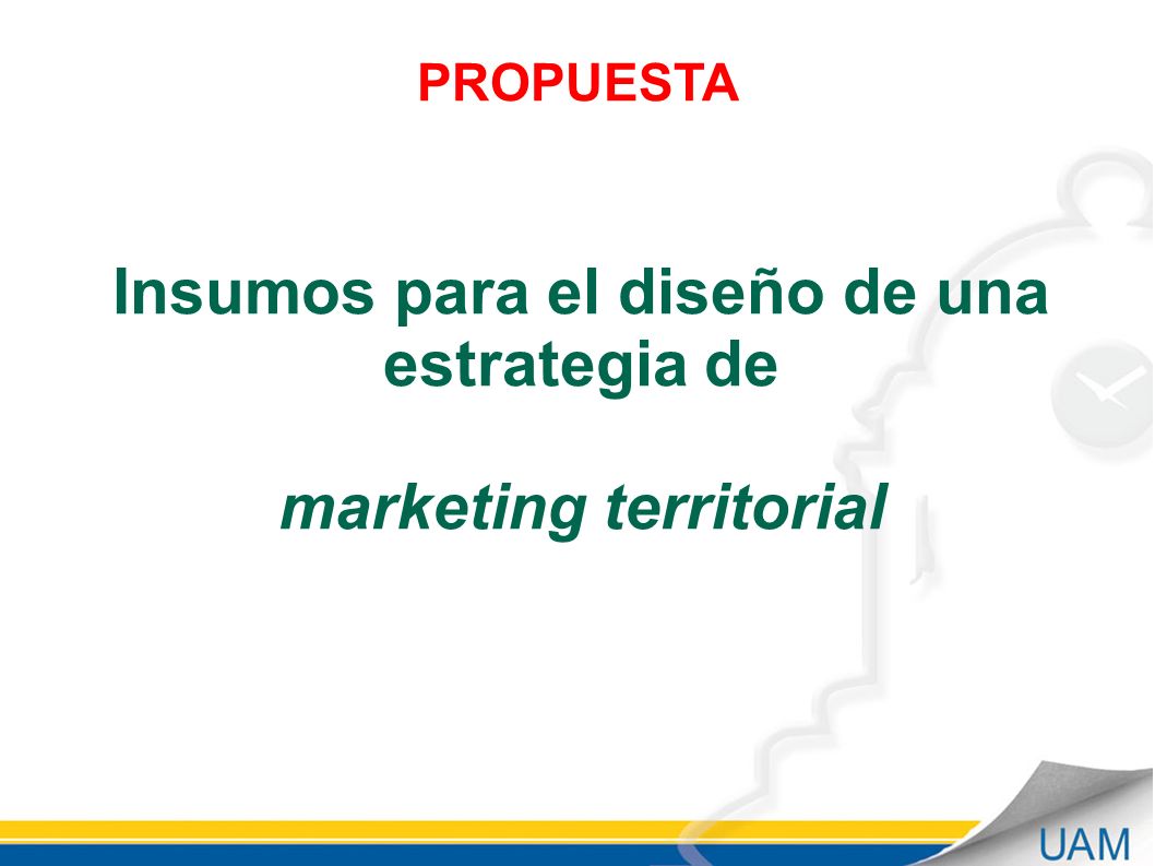 Insumos para el diseño de una estrategia de marketing territorial