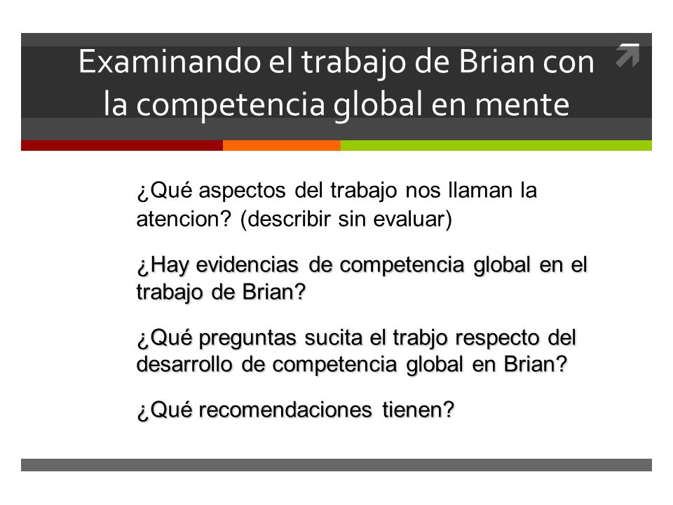 Examinando el trabajo de Brian con la competencia global en mente