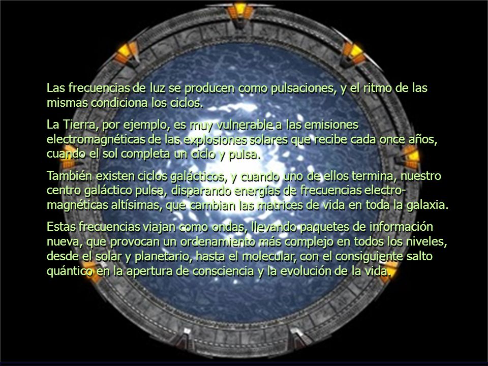 Las frecuencias de luz se producen como pulsaciones, y el ritmo de las mismas condiciona los ciclos.