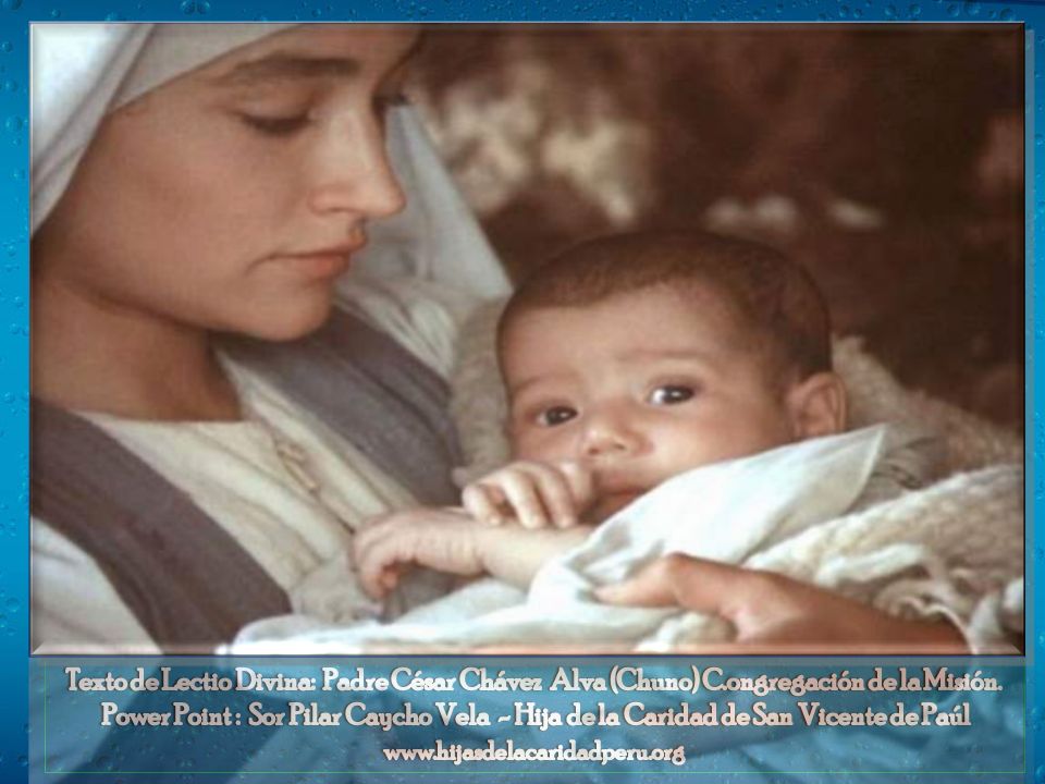 Texto de Lectio Divina: Padre César Chávez Alva (Chuno) C