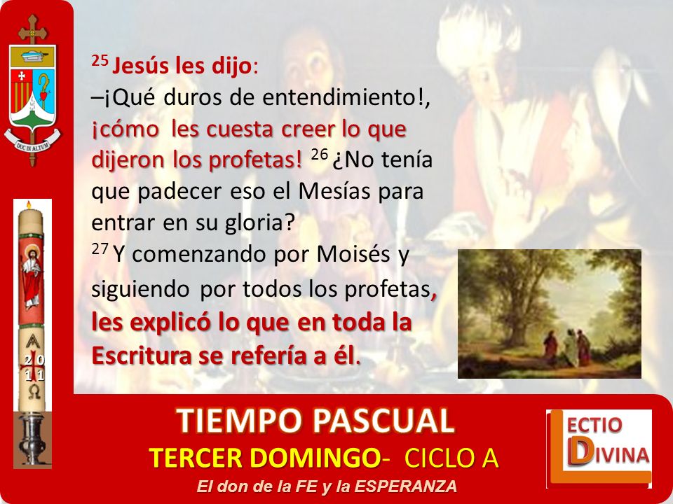 TIEMPO PASCUAL TERCER DOMINGO- CICLO A 25 Jesús les dijo:
