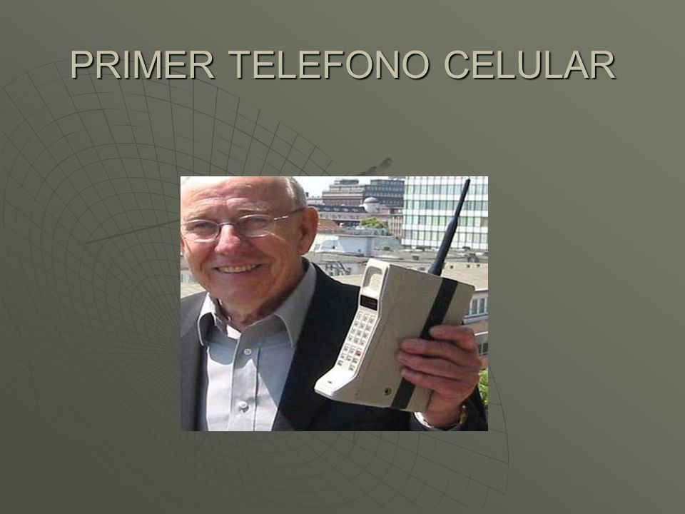 PRIMER TELEFONO CELULAR