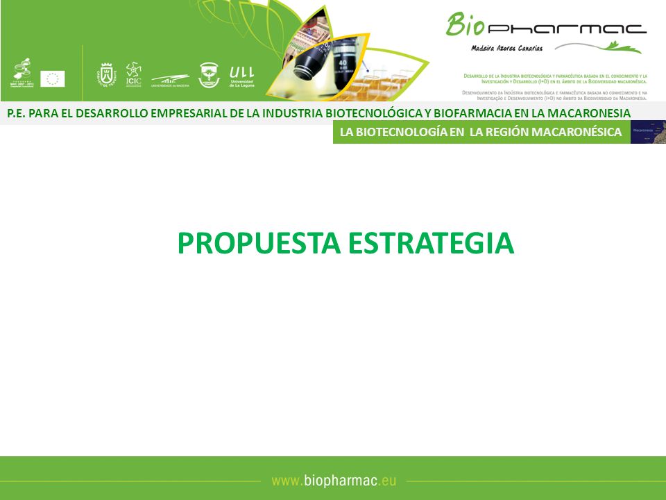 P.E. PARA EL DESARROLLO EMPRESARIAL DE LA INDUSTRIA BIOTECNOLÓGICA Y BIOFARMACIA EN LA MACARONESIA