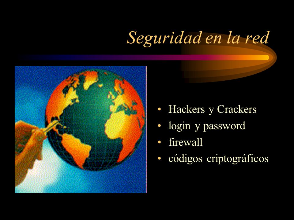 Seguridad en la red Hackers y Crackers login y password firewall