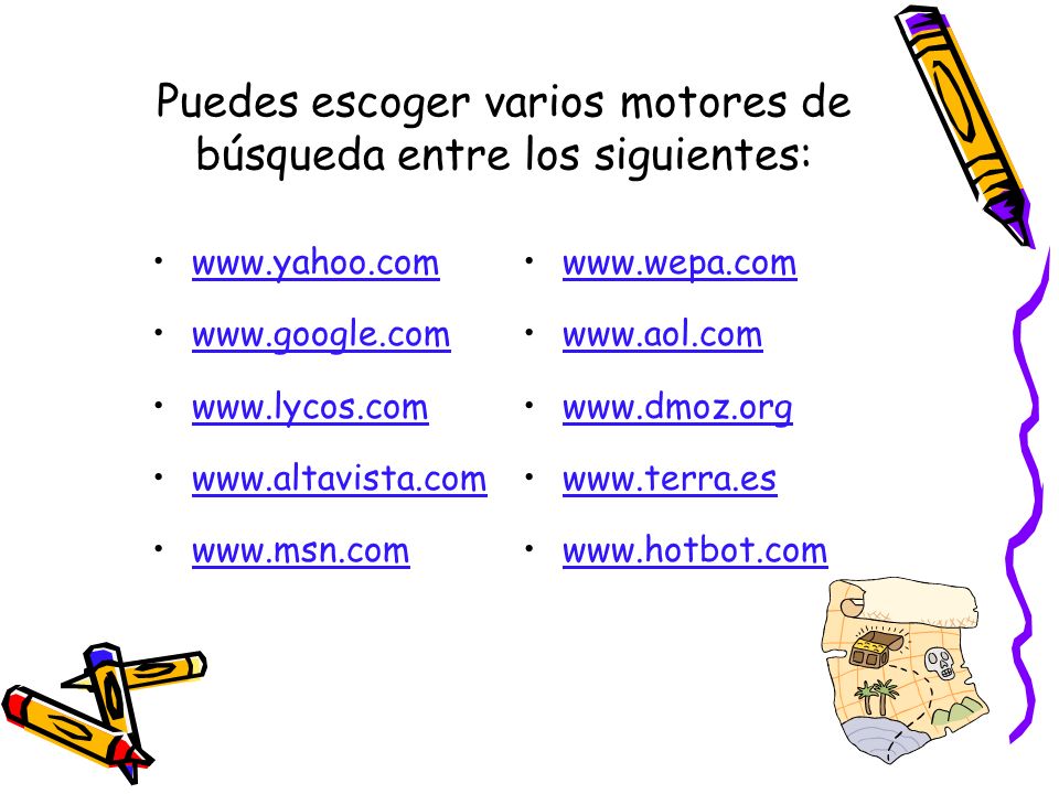 Puedes escoger varios motores de búsqueda entre los siguientes: