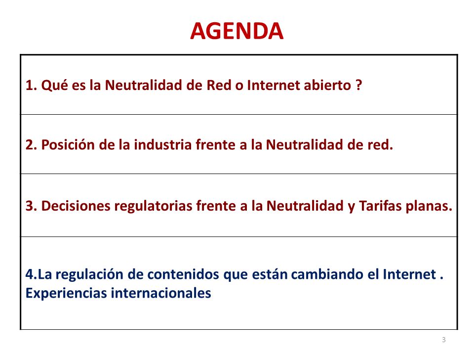 AGENDA 1. Qué es la Neutralidad de Red o Internet abierto