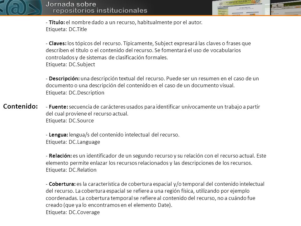 - Título: el nombre dado a un recurso, habitualmente por el autor.