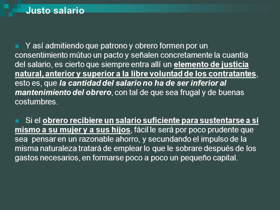 Justo salario Y así admitiendo que patrono y obrero formen por un