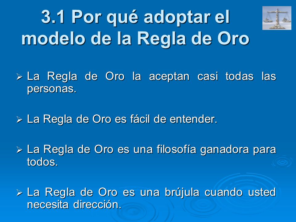 3.1 Por qué adoptar el modelo de la Regla de Oro