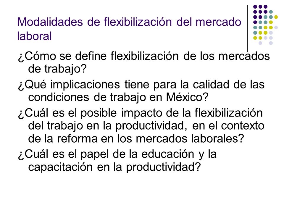 Modalidades de flexibilización del mercado laboral