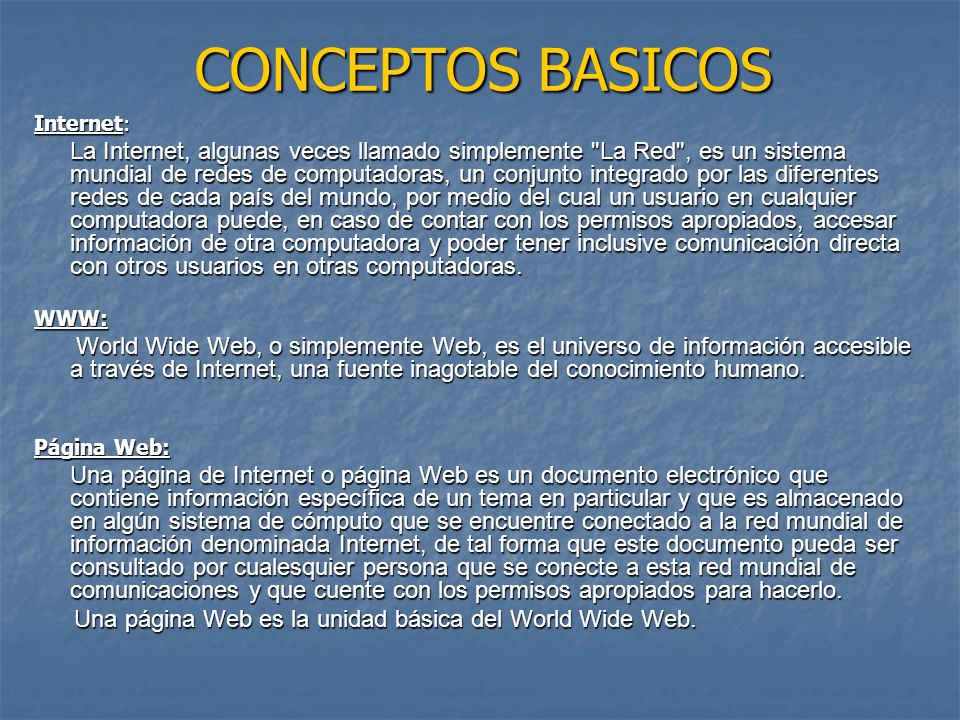 CONCEPTOS BASICOS Internet:
