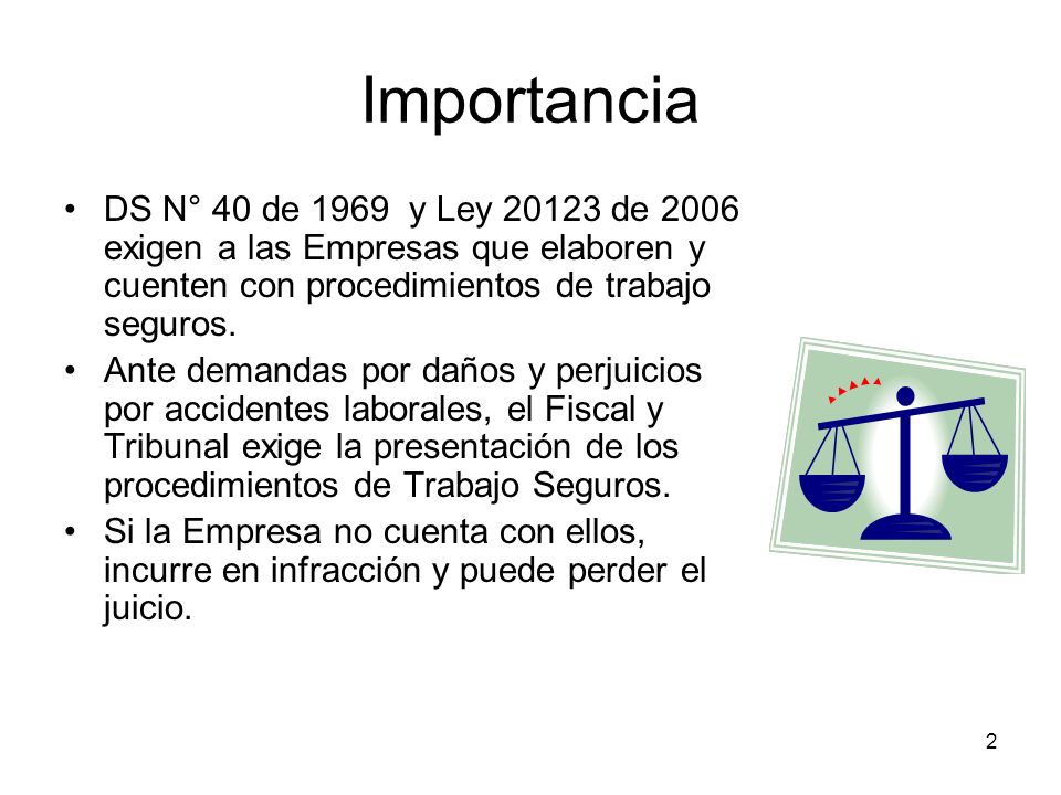 Importancia DS N° 40 de 1969 y Ley de 2006 exigen a las Empresas que elaboren y cuenten con procedimientos de trabajo seguros.