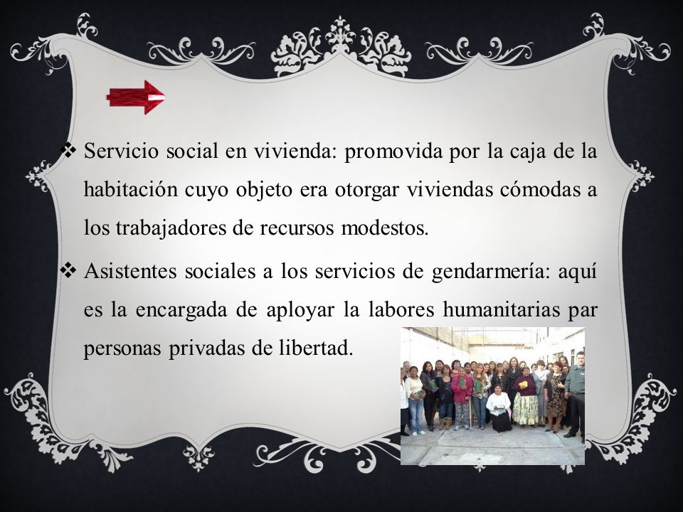 Servicio social en vivienda: promovida por la caja de la habitación cuyo objeto era otorgar viviendas cómodas a los trabajadores de recursos modestos.