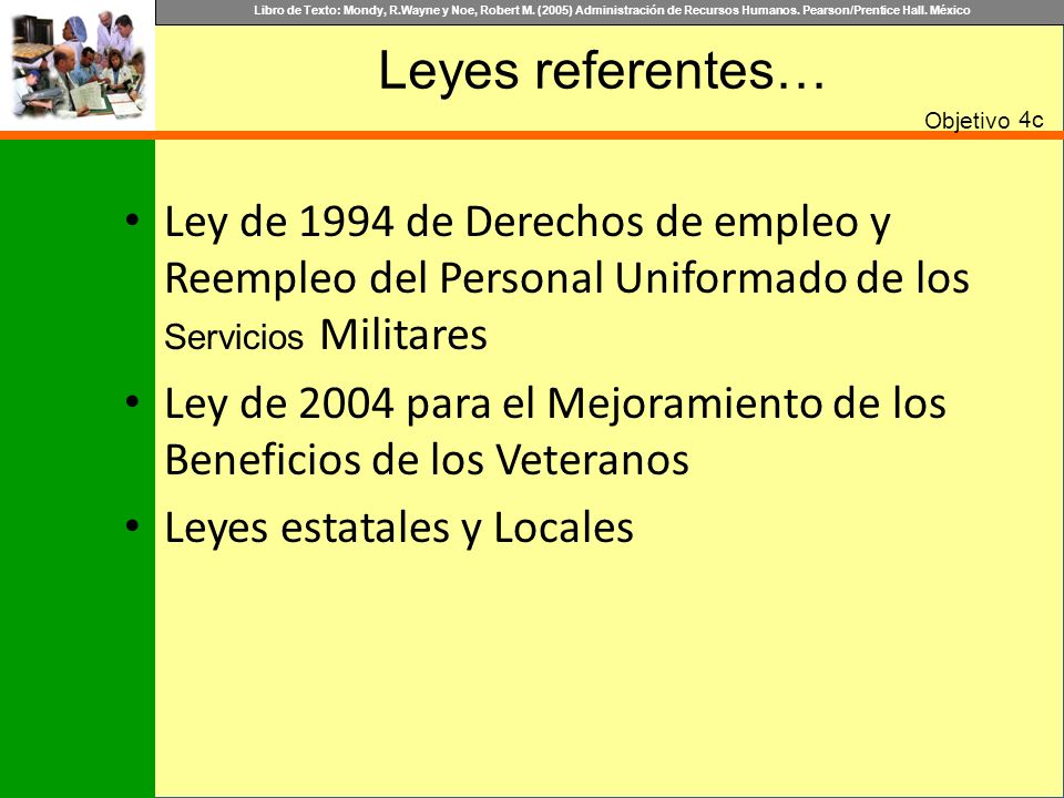Leyes referentes… Objetivo. 4c. Ley de 1994 de Derechos de empleo y Reempleo del Personal Uniformado de los Servicios Militares.