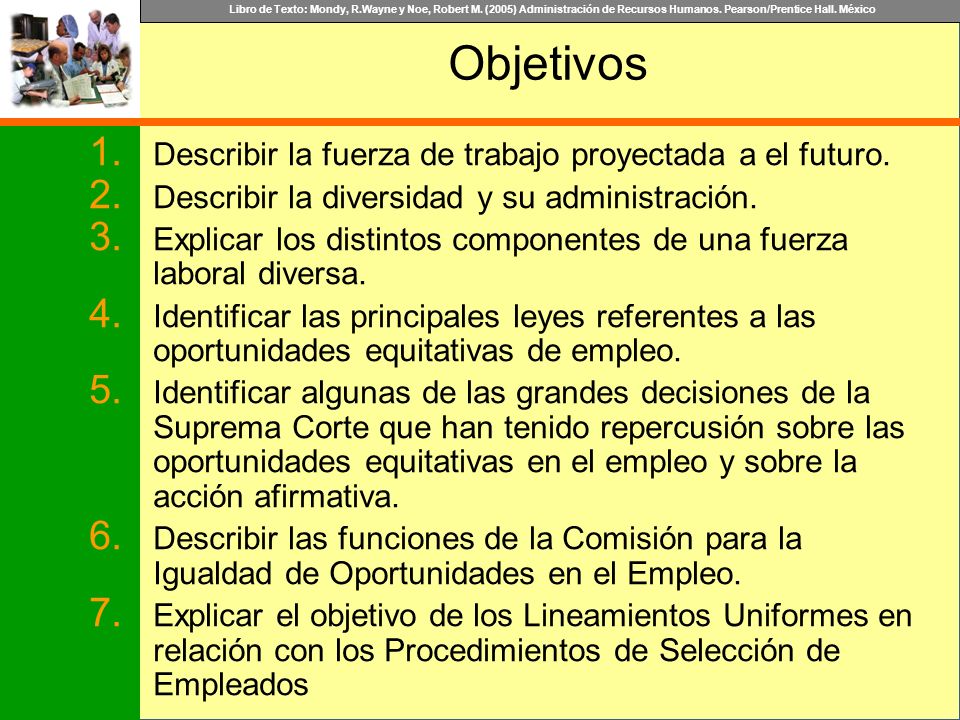 Objetivos Describir la fuerza de trabajo proyectada a el futuro.