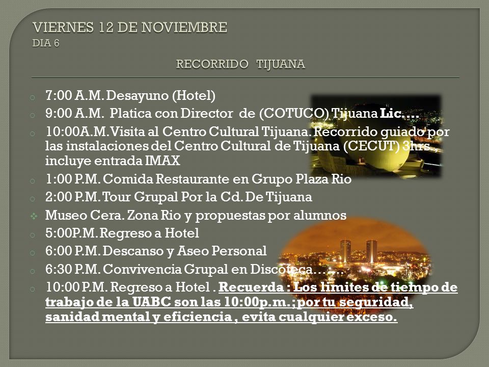 VIERNES 12 DE NOVIEMBRE DIA 6 RECORRIDO TIJUANA