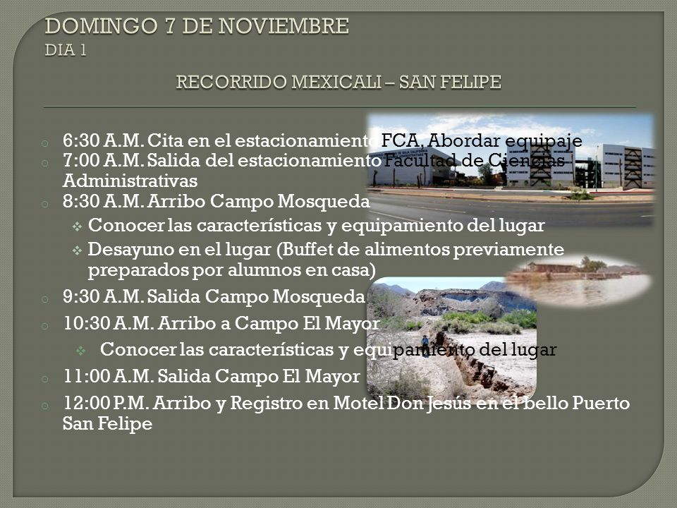 DOMINGO 7 DE NOVIEMBRE DIA 1 RECORRIDO MEXICALI – SAN FELIPE