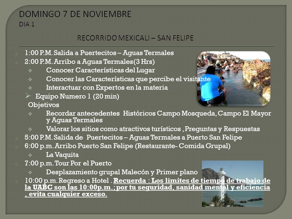 1:00 P.M. Salida a Puertecitos – Aguas Termales