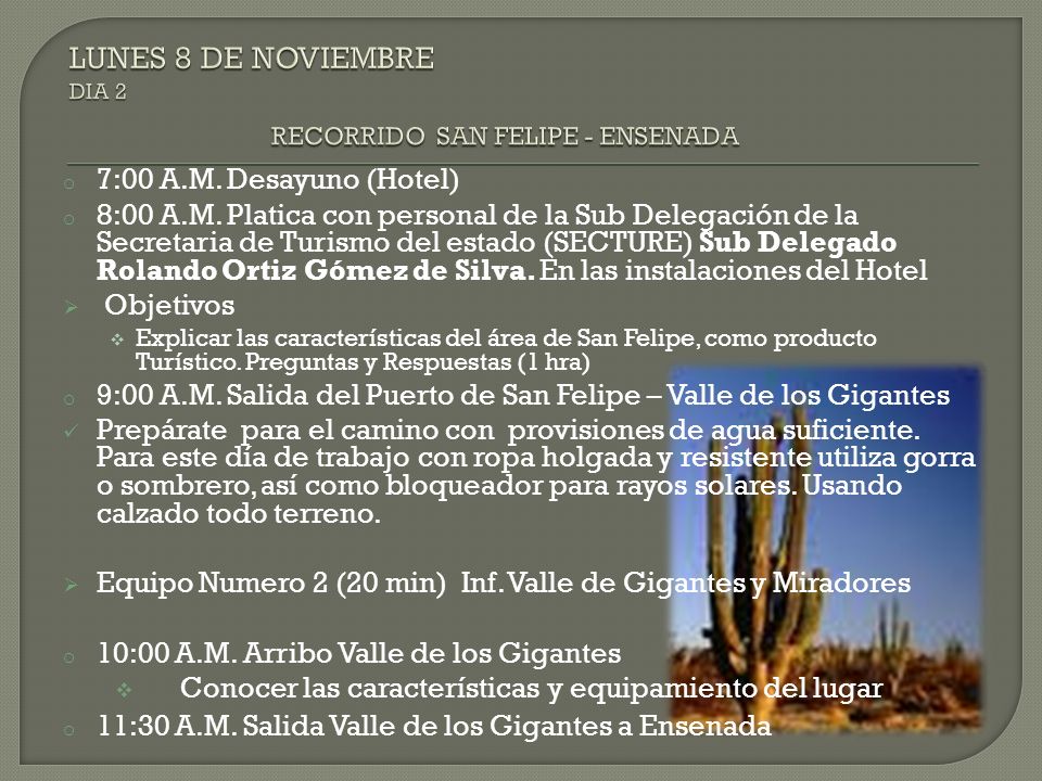 LUNES 8 DE NOVIEMBRE DIA 2 RECORRIDO SAN FELIPE - ENSENADA