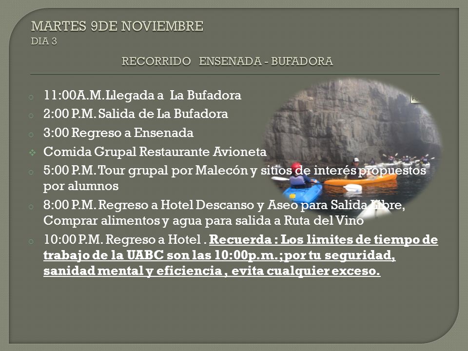 MARTES 9DE NOVIEMBRE DIA 3 RECORRIDO ENSENADA - BUFADORA