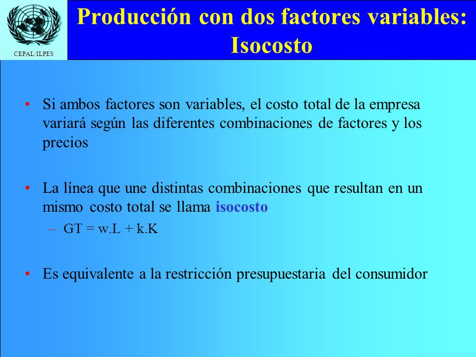 Producción con dos factores variables: Isocosto