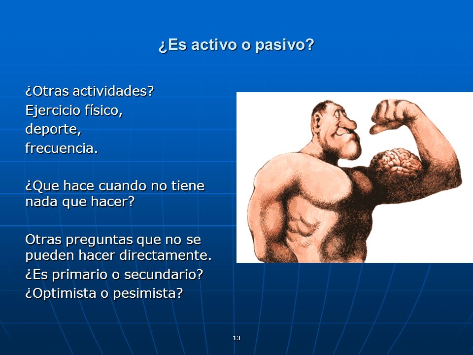 ¿Es activo o pasivo ¿Otras actividades Ejercicio físico, deporte,