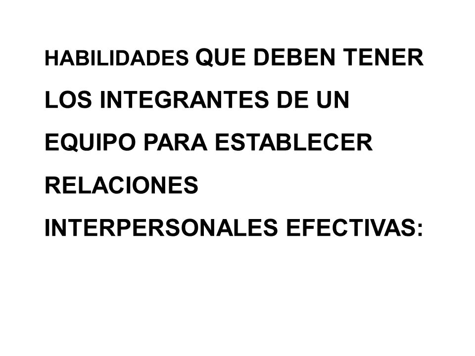 EQUIPO PARA ESTABLECER RELACIONES INTERPERSONALES EFECTIVAS: