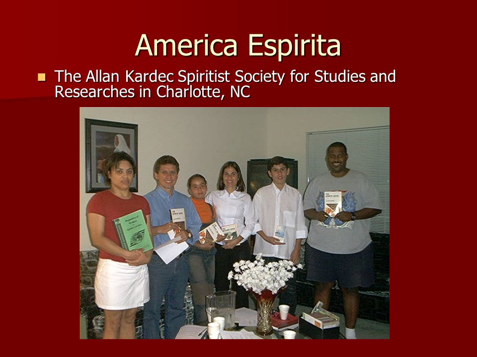 America Espirita The Allan Kardec Spiritist Society for Studies and Researches in Charlotte, NC