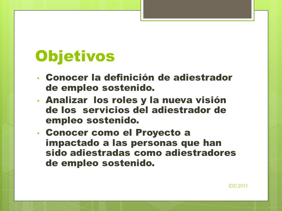 Objetivos Conocer la definición de adiestrador de empleo sostenido.