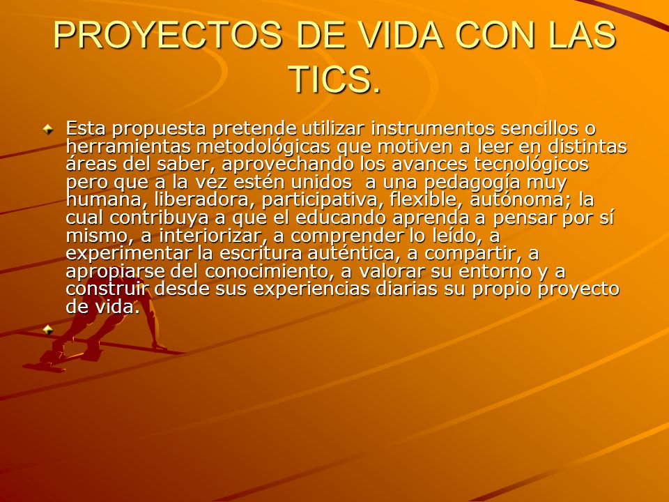 PROYECTOS DE VIDA CON LAS TICS.