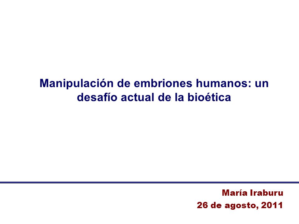 Manipulación de embriones humanos: un desafío actual de la bioética