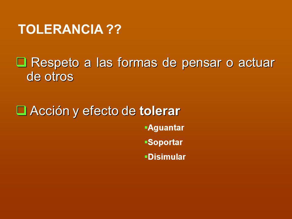 Respeto a las formas de pensar o actuar de otros