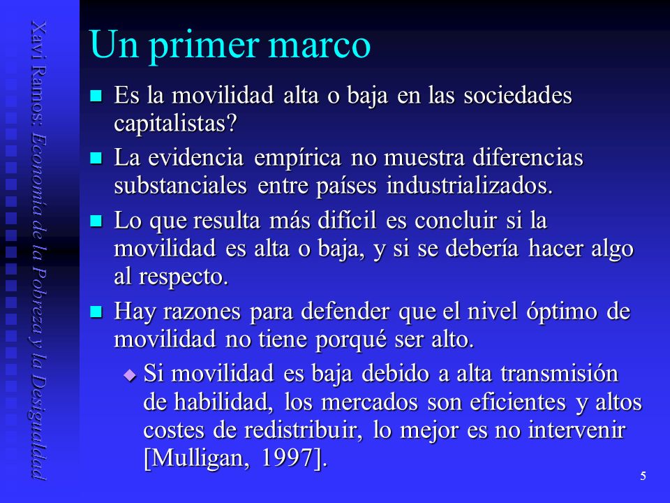 Un primer marco Es la movilidad alta o baja en las sociedades capitalistas
