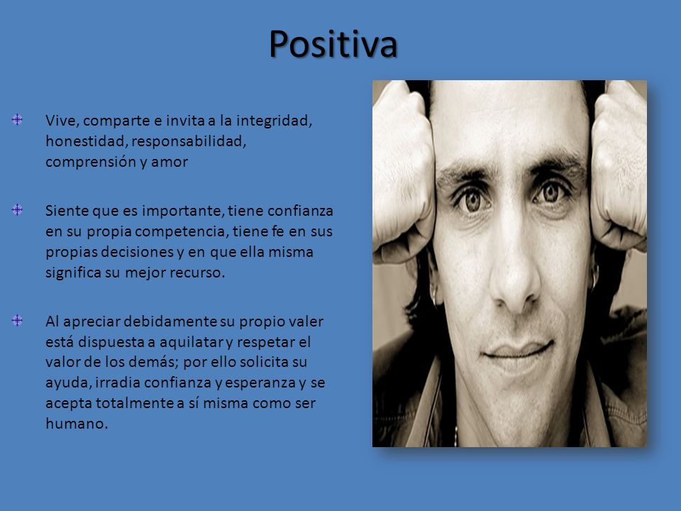 Positiva Vive, comparte e invita a la integridad, honestidad, responsabilidad, comprensión y amor.
