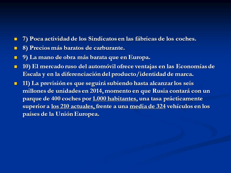 7) Poca actividad de los Sindicatos en las fábricas de los coches.
