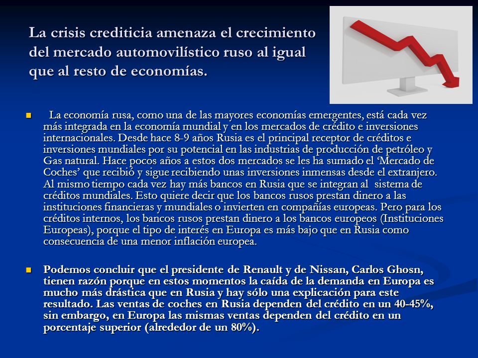 La crisis crediticia amenaza el crecimiento del mercado automovilístico ruso al igual que al resto de economías.