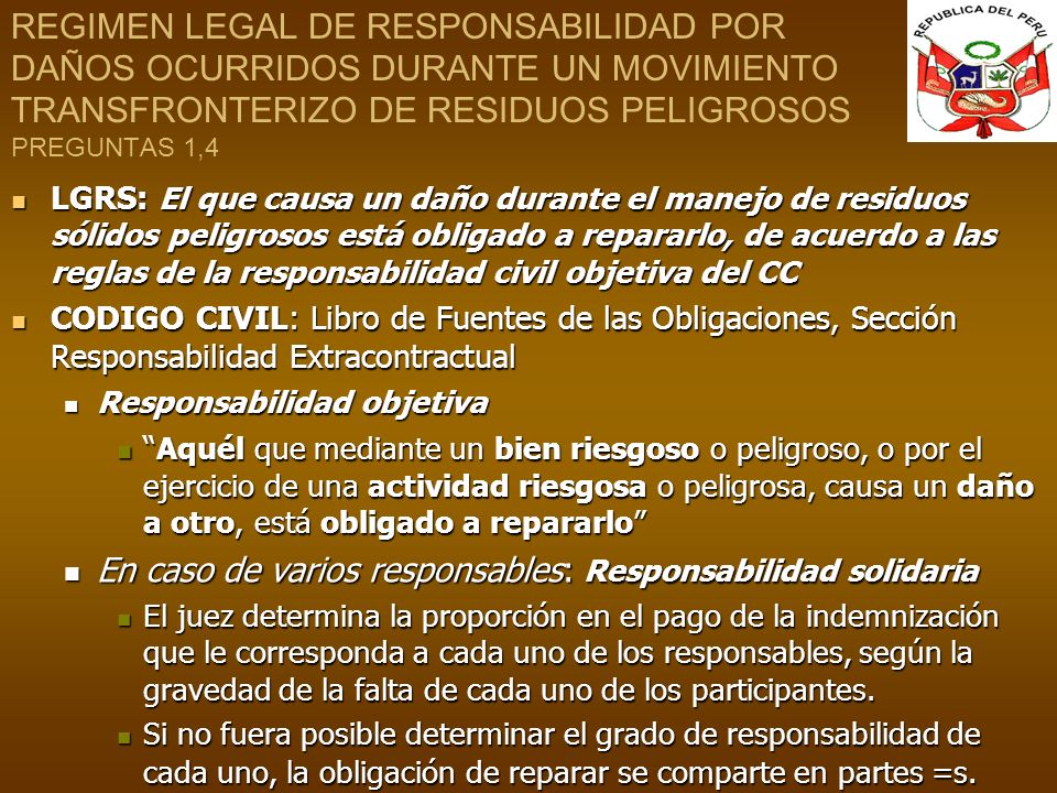 REGIMEN LEGAL DE RESPONSABILIDAD POR DAÑOS OCURRIDOS DURANTE UN MOVIMIENTO TRANSFRONTERIZO DE RESIDUOS PELIGROSOS PREGUNTAS 1,4