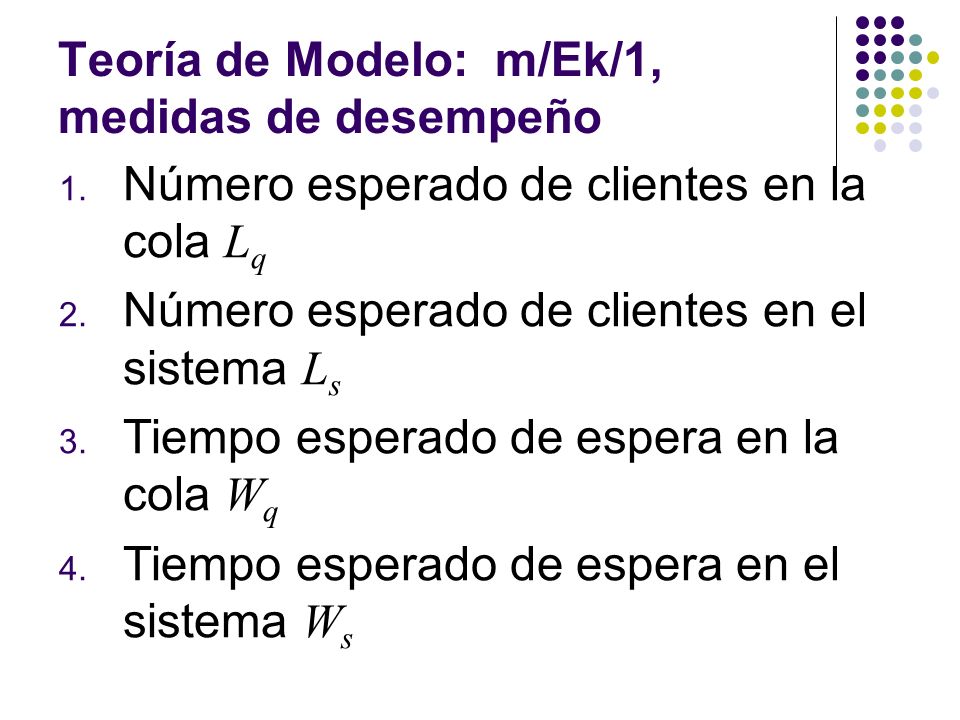 Teoría de Modelo: m/Ek/1, medidas de desempeño
